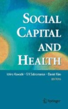 Social Capital and Health by Ichiro Kawachi: Used