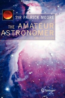 Patrick Moore - Amateur Astronomer - New Hardback - 89 - X555z