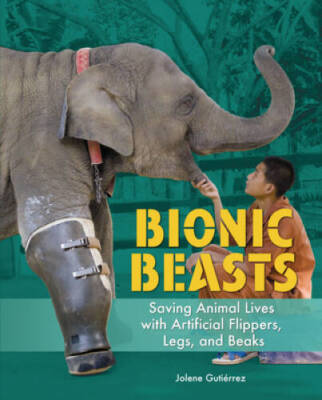 Bionic Beasts: Saving Animal Lives with Artificial Flippers, Legs, an - GOOD
