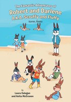 The Fantastic Adventures Of Robert And Darlene A.K.A. Scruffy And Fluffy Buch