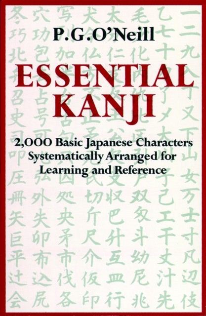 Essential Kanji by P. G. O'Neill (Paperback Book)