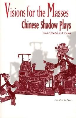 Visionen für die Massen - Chinesische Schattenspiele aus
