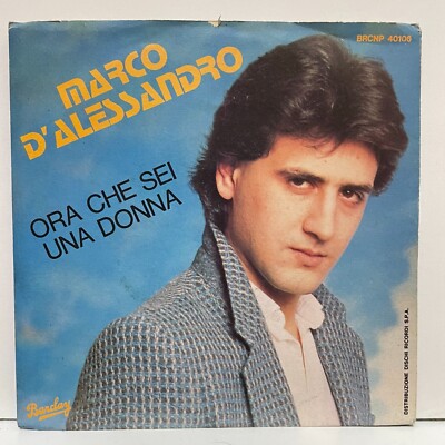 Marco D'Alessandro - Ora Che Sei Una Donna; vinyl 45RPM 7''[unplayed]