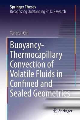 Buoyancy-Thermocapillary Convection of Volatile Fluids in Con... - 9783319613307