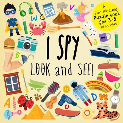 I Spy - Look and See!: A Fun Picture Puzzle Book for 3-5 Year Olds (I Spy Book C