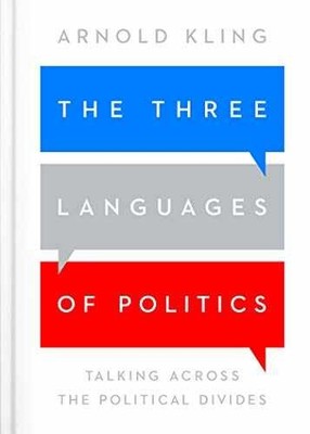 The Three Languages of Politics: - Hardcover, by Kling Arnold - Very Good