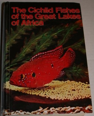 THE CICHLID FISHES OF THE GREAT LAKES OF AFRICA: THEIR By Geoffrey. Fryer *VG+*