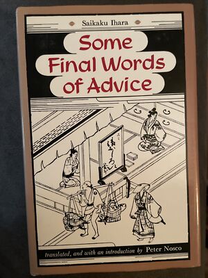Some Final Words of Advice by Saikaku Ihara (1980, Hardcover)