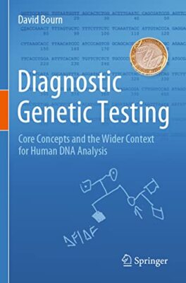 David Bourn - Diagnostic Genetic Testing   Core Concepts and the Wider - X555z