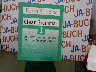 Clear Grammar: Activities for Spoken and Written Communication (Clear Grammar S.