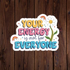 Mental health awareness sticker vinyl decal your energy is not for everyone