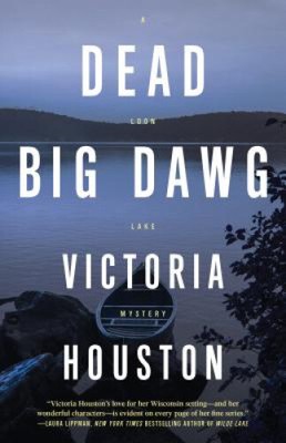 Dead Big Dawg (Loon Lake Mystery) by Houston, Victoria