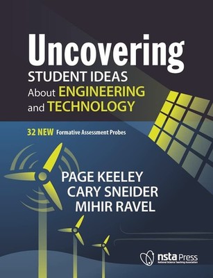 Uncovering Student Ideas About Engineering and Technology: 32 New Formative ...