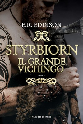 Styrbjorn, Il Grande Vichingo E. Rucker Eddison Fanucci 2020
