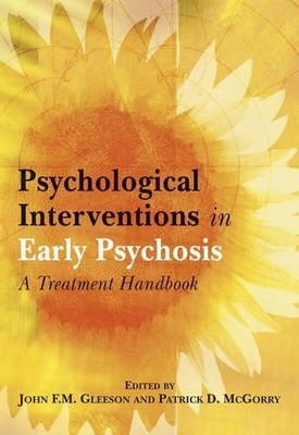 Psychological Interventions in Early Psychosis by John F. M. ... - 9780470844366