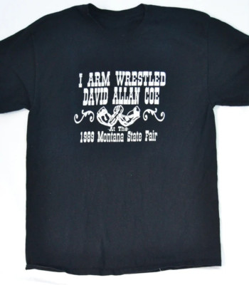 I Arm Wrestled David Allan Coe black T-shirt Unisex tee All sizes 2F338