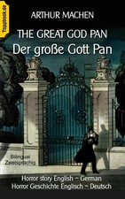 The great god Pan / Der große Gott Pan Arthur Machen Taschenbuch 128 S. Deutsch