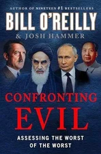 Confronting Evil: Assessing - Hardcover, by O'Reilly Bill; Hammer - Very Good u