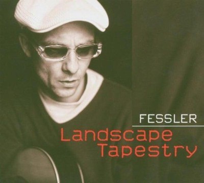 Landscape Tapestry [Audio-CD]. Fessler, Peter: