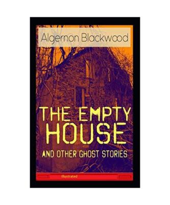 The Empty House and Other Ghost Stories Illustrated