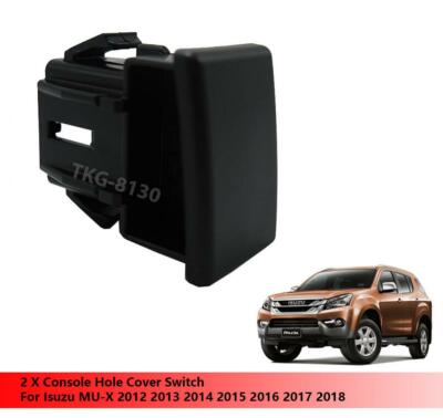 2 X Console Hole Cover Switch Fit Isuzu MU-X MUX Pickup 2012 - 2018