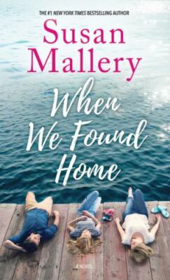 When We Found Home by Mallery, Susan