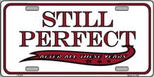 Still Perfect Metal Tin License Plate Frame Tag Sign For Car Truck Home