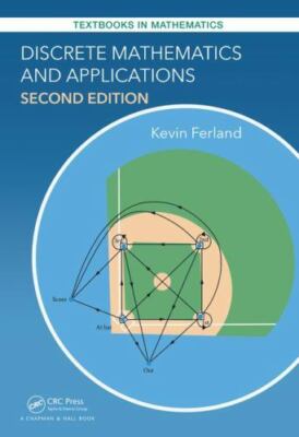 Discrete Mathematics and Applications (Textbooks in Mathematics) by Ferland, Ke