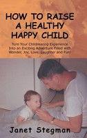 Janet Stegman | How To Raise A Healthy Happy Child | Buch | Englisch (2023)