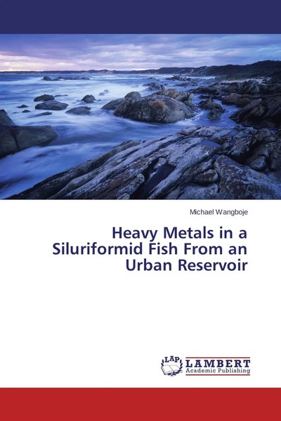 Michael Wangboje | Heavy Metals In A Siluriformid Fish From An Urban Reservoir-image