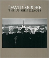 David Moore: Unseen Images: The Unseen Images: An Exhibition at the Art Gallery