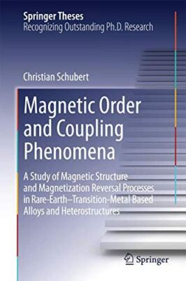 Magnetic Order and Coupling Phenomena: A Study of Magnetic (New)