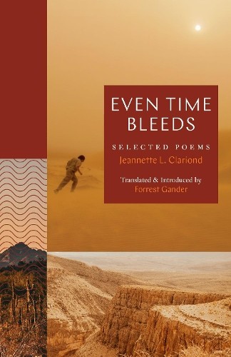 Even Time Bleeds by Jeannette L. Clariond, Forrest Gander - 9780691280448