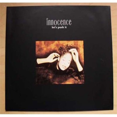 INNOCENCE LET'S PUSH IT 12'' 3 TRACKS + P/S UK