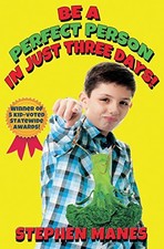 Be a Perfect Person in Just Three Days! by Manes, Stephen
