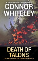 Death Of Talons A Science Fiction Spy Adventure Novella Connor Whiteley Buch