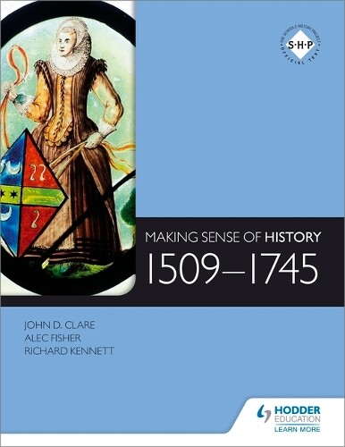 Alec Fisher Richard Kennett John D. C Making Sense of History: 1509- (Tascabile)