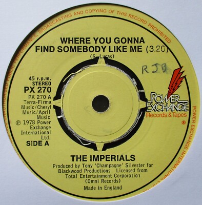 The Imperials - 7'' - Where You Gonna Find Somebody Like Me - 1978 - PX 270 - VG+