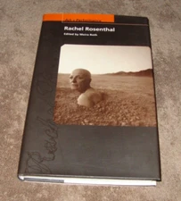 RACHEL ROSENTHAL ART + PERFORMANCE By Professor Moira Roth Hardcover Nice Shape