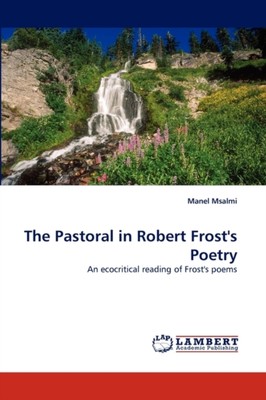 Msalmi - Pastoral in Robert Frost's Poetry - New paperback or softback - X555z