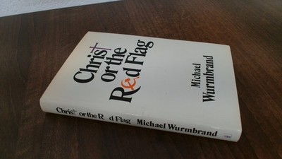 			Christ Or The Red Flag, Wurmbrand, Michael, Hodder and Stoughton 		