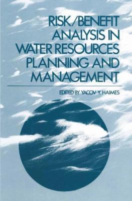 Risk/Benefit Analysis in Water Resources Planning and Management, Paperback b...