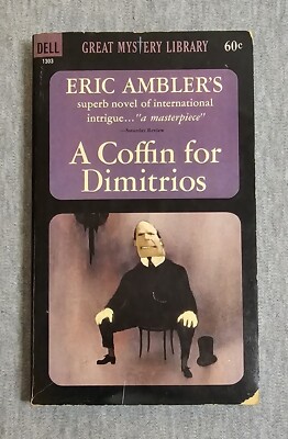 A Coffin for Dimitrios by Eric Amblers, 1964