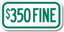 OFFICIAL $350 FINE SIGN 6" X 12" - ENGINEER GRADE