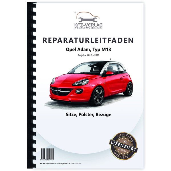 Opel Adam Typ M13 2012-2019 Sitze Sitzgestelle Polster BezüGe Reparaturleitfaden-image