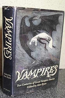 Vampires: Two Centuries of Great - Hardcover, by Ryan Alan - Acceptable j