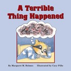 A Terrible Thing Happened by Margaret M. Holmes (English) Hardcover Book
