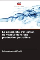 Bahaa Aldeen Alfkaiki | La Possibilité D'injection De Vapeur Dans Une...