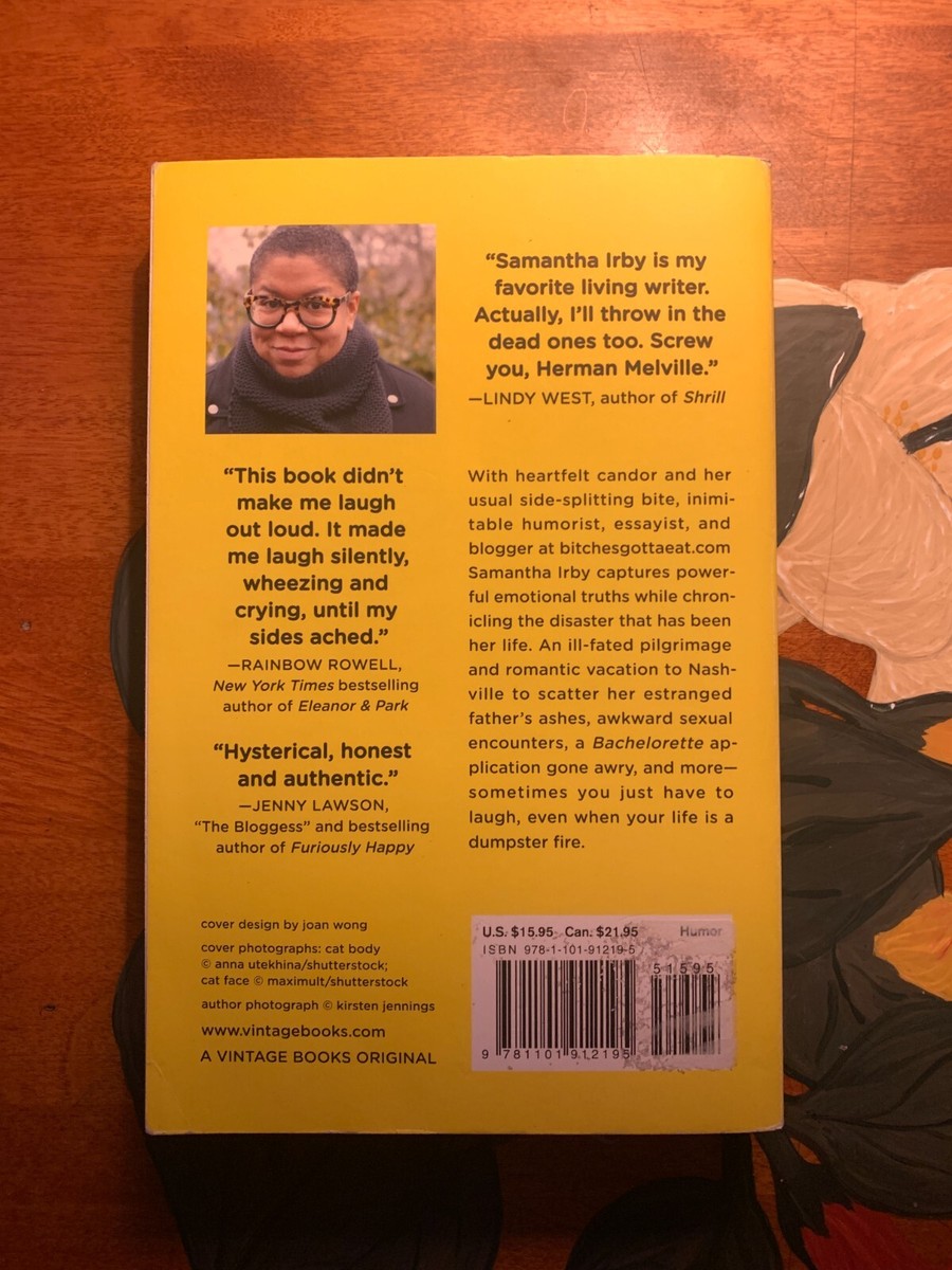 WE ARE NEVER MEETING IN REAL LIFE, by Samantha Irby, Vintage Books, 2017