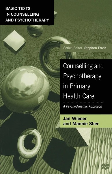 Counselling And Psychotherapy In Primary Health Care A Psychodynamic Approach-image